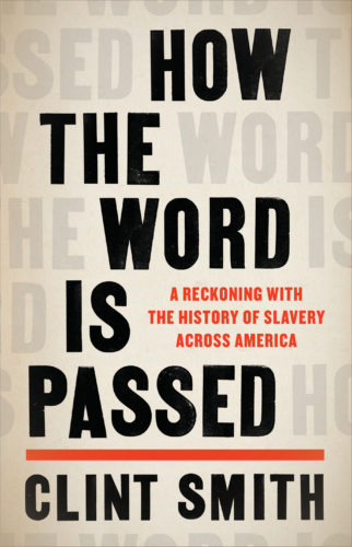 The cover of the book "How the Word Is Passed" by Clint Smith, Josh's guest for episode 111 of the Decarceration Nation Podcast