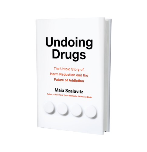 a picture of the cover of the book Undoing Drugs: The Untold Story of Harm Reduction and the Future of Addiction by Maia Szalavitz who is Joshua B. Hoe's guest for Episode 112 of the Decarceration Nation Podcast
