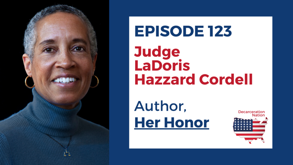 A picture of LaDoris Hazzard Cordell author of the book "Her Honor" and Josh's guest for Episode 123 of the Decarceration Nation Podcast