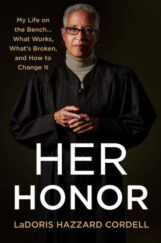 A picture of the cover of the book "Her Honor" by Judge LaDoris Hazzard Cordell, Josh's guest for episode 123 of the Decarceration Nation Podcast