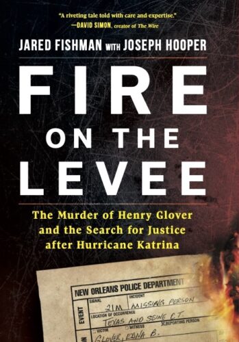 a picture of the cover of the book Fire On The Levee by Jared Fishman with Joseph Hooper