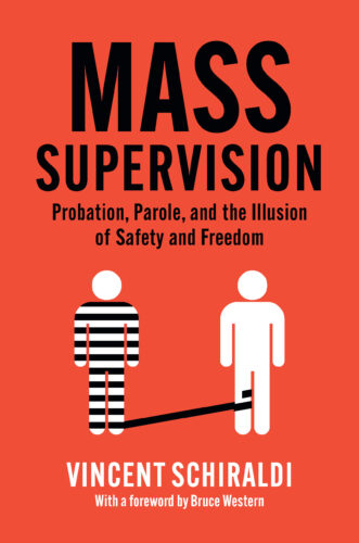 A picture of the cover of the book "Mass Supervision" by author VIncent Schiraldi